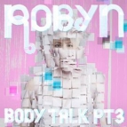 Body Talk pt 3